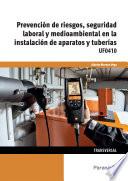 UF0410 - Prevención de riesgos, seguridad laboral y medioambiental en la instalación de aparatos y tuberías