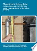 UF0573 - Mantenimiento eficiente de las instalaciones de suministro de agua y saneamiento en edicios