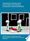 UF0676 - Organización sanitaria inicial para la asistencia sanitaria a emergencias