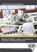 UF0697: UTILIZACIÓN DE EQUIPOS Y UTILLAJE EN LA ELABORACIÓN Y TRATAMIENTO DE PRODUCTOS ALIMENTARIOS (INAD0108)
