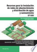 UF1000 - Recursos para la instalación de redes de abastecimiento y distribución de agua y saneamiento