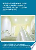 UF1443 - Supervisión del montaje de las instalaciones eléctricas en el entorno de edificios y con fines especiales