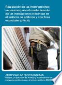 UF1445 - Realización de las intervenciones necesarias para el mantenimiento de las instalaciones eléctricas en el entorno de edificios y con fines especiales