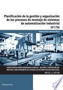 UF1796 - Planificación de la gestión y organización de los procesos de montaje de sistemas de automatización industrial