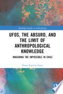 UFOs, the Absurd, and the Limit of Anthropological Knowledge