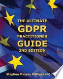 Ultimate GDPR Practitioner Guide (2nd Edition)