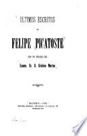 Ultimos escritos de Felipe Picatoste