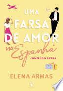 Uma farsa de amor na Espanha: Conteúdo Extra