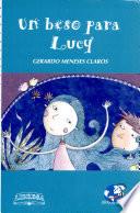 Un beso para Lucy/ A Kiss for Lucy