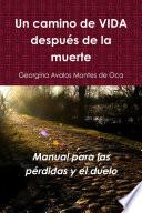 Un camino de vida después de la muerte