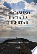 Un camino hacia la libertad