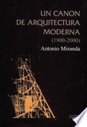 Un cánon de arquitectura moderna, 1900-2000