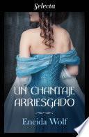 Un chantaje arriesgado (Escándalos de temporada 2)