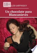 Un chocolate para Blancanieves