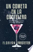 Un cometa en la coctelera