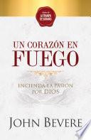 Un Corazon de Fuego / A Heart Ablaze