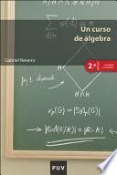 Un curso de álgebra, 2a ed.