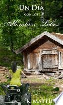 Un Día con los Hombres Lobos