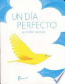 Un Dia Perfecto