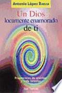Un Dios locamente enamorado de ti