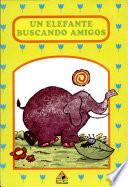 Un elefante buscando amigos