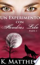 Un experimento con hombres lobo: parte 1