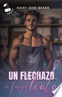 Un flechazo a fuego lento