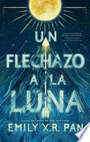 Un flechazo a la luna