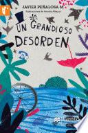 Un grandioso desorden