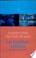 Un Hombre Célebre y Otros Cuentos