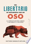 Un libertario se encuentra con un oso