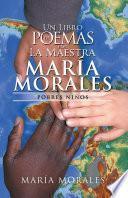 Un Libro De Poemas Por La Maestra María Morales