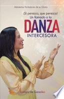 Un Llamado a la Danza Intercesora