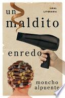 Un maldito enredo