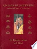 Un Mar de Sabiduría: Reflexiones del Dalai Lama Para La Vida Diaria