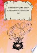 Un método para dejar de fumar en 7 hechizos