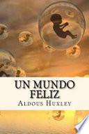 Un Mundo Feliz (Spanish Edition)