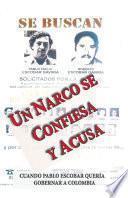 Un narco se confiesa y acusa