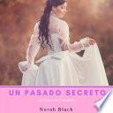 Un Pasado Secreto (La Colección Completa)