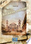 Un paseo colonial