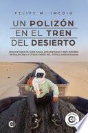 Un polizón en el tren del desierto
