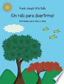 ¡un Rato Para Divertirme!