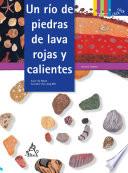 Un río de piedras de lava rojas y calientes