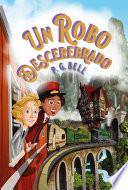 Un robo descerebrado (Tren a lugares imposibles 2)