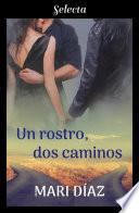 Un rostro, dos caminos