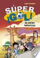 Un safari deportivo (Súper ¡Gol! 3)