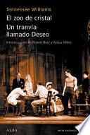 Un tranvía llamado Deseo / El zoo de cristal