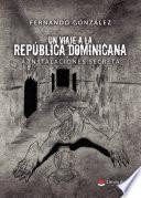 Un viaje a la República Dominicana