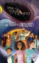 Un viaje en el tiempo. Una guía del universo