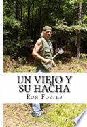 Un viejo y su hacha
